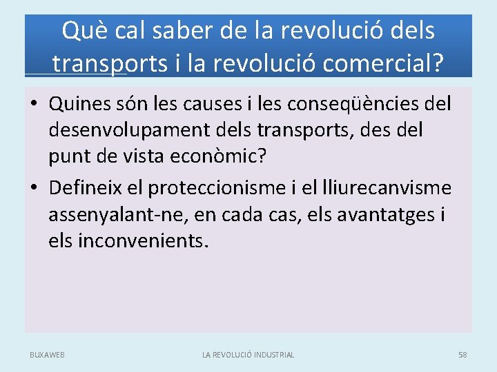 Què cal saber de la revolució dels transports i la revolució comercial? • Quines