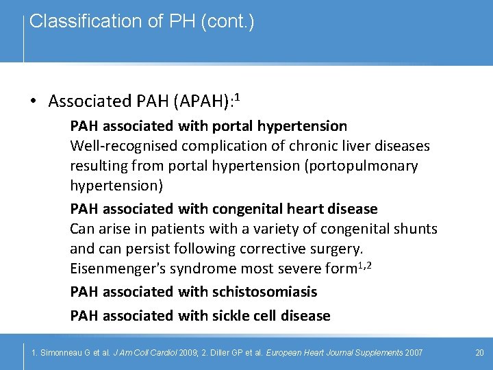 Classification of PH (cont. ) • Associated PAH (APAH): 1 PAH associated with portal