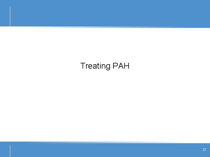 Treating PAH 37 