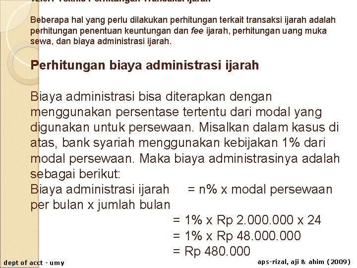 12. 5. 1 Teknis Perhitungan Transaksi Ijarah Beberapa hal yang perlu dilakukan perhitungan terkait