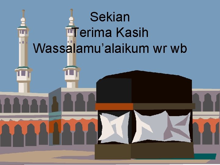 Sekian Terima Kasih Wassalamu’alaikum wr wb dept of acct - umy aps-rizal, aji & Sekian Terima Kasih Wassalamu’alaikum wr wb dept of acct - umy aps-rizal, aji &