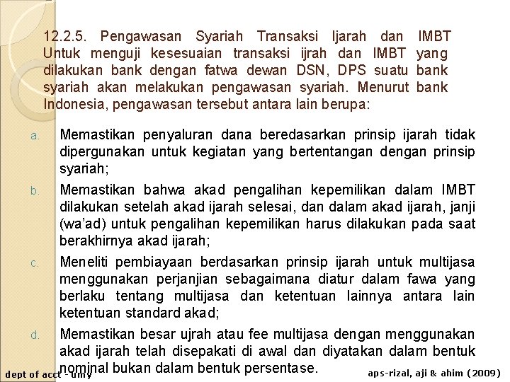 12. 2. 5. Pengawasan Syariah Transaksi Ijarah dan Untuk menguji kesesuaian transaksi ijrah dan 12. 2. 5. Pengawasan Syariah Transaksi Ijarah dan Untuk menguji kesesuaian transaksi ijrah dan