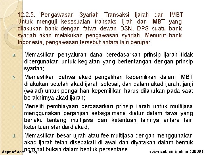 12. 2. 5. Pengawasan Syariah Transaksi Ijarah dan Untuk menguji kesesuaian transaksi ijrah dan