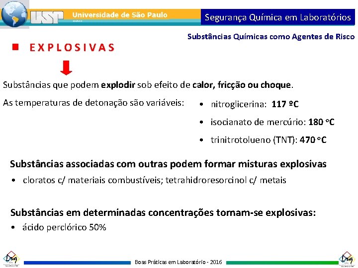 Segurança Química em Laboratórios Substâncias Químicas como Agentes de Risco EXPLOSIVAS Substâncias que podem