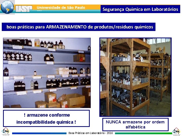 Segurança Química em Laboratórios boas práticas para ARMAZENAMENTO de produtos/resíduos químicos ! armazene conforme