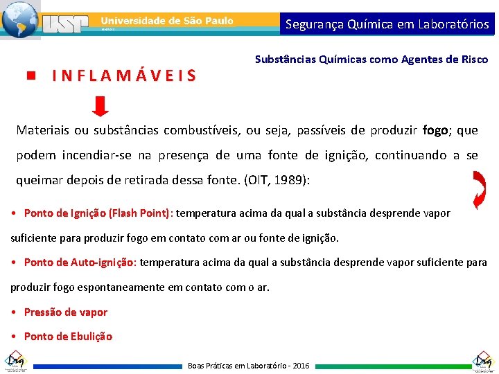 Segurança Química em Laboratórios INFLAMÁVEIS Substâncias Químicas como Agentes de Risco Materiais ou substâncias