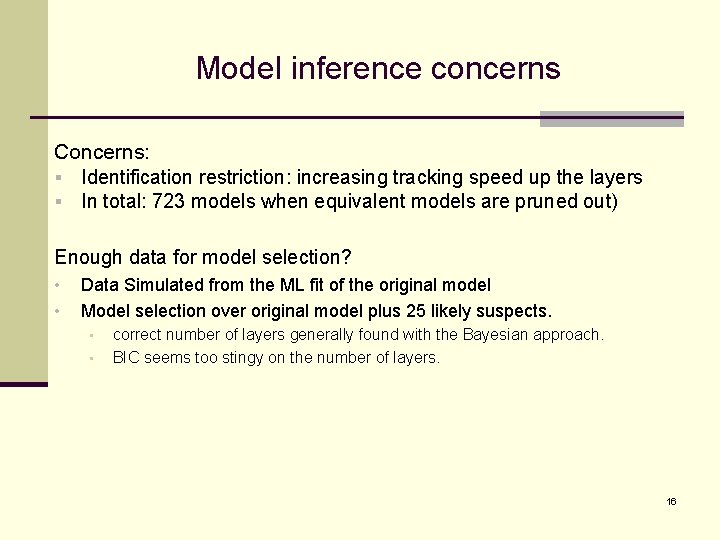 Model inference concerns Concerns: § Identification restriction: increasing tracking speed up the layers §