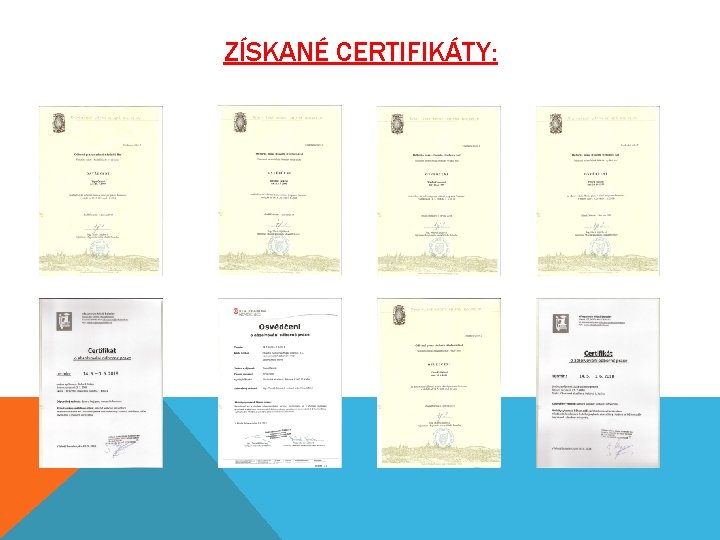 ZÍSKANÉ CERTIFIKÁTY: 