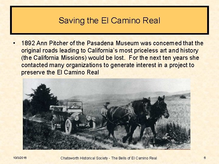 Saving the El Camino Real • 1892 Ann Pitcher of the Pasadena Museum was