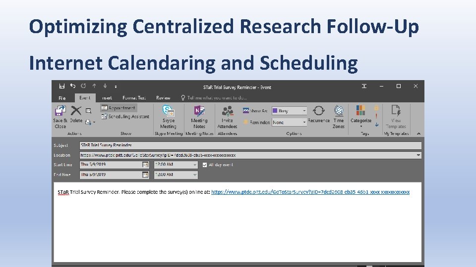 Optimizing Centralized Research Follow-Up Internet Calendaring and Scheduling 