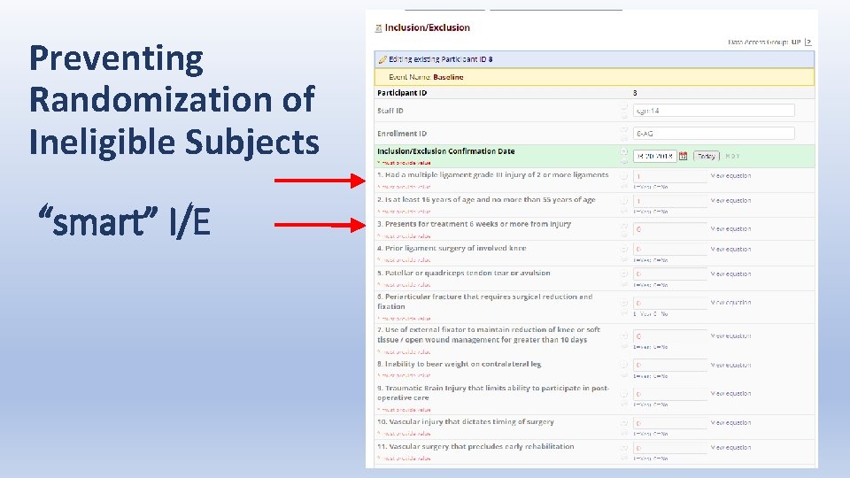 Preventing Randomization of Ineligible Subjects “smart” I/E 