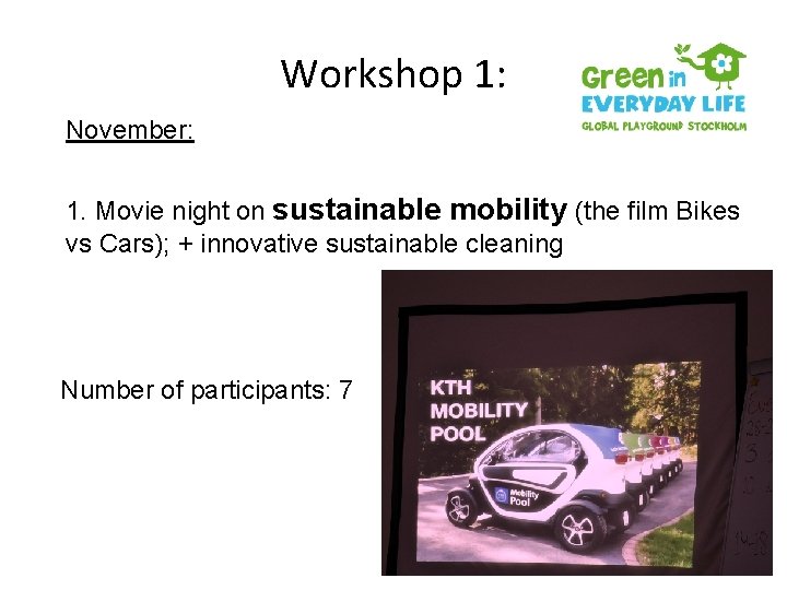 Workshop 1: November: 1. Movie night on sustainable mobility (the film Bikes vs Cars);