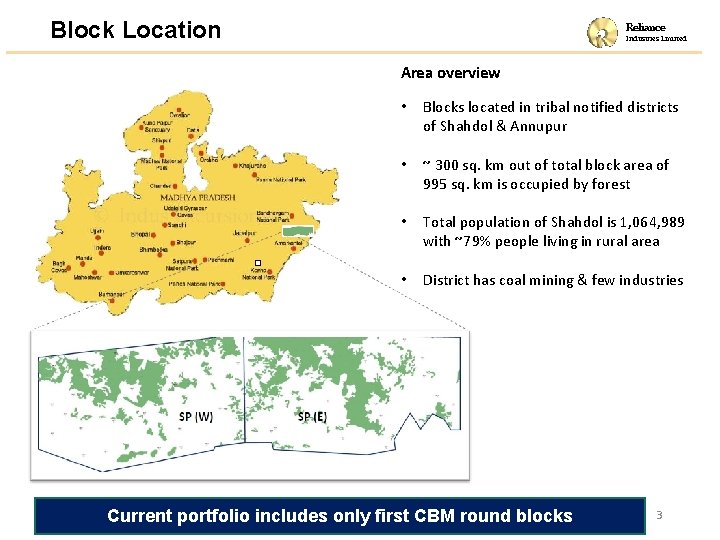 Block Location Reliance Industries Limited Area overview • Blocks located in tribal notified districts