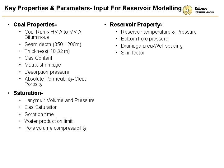 Key Properties & Parameters- Input For Reservoir Modelling • Coal Properties • Coal Rank-