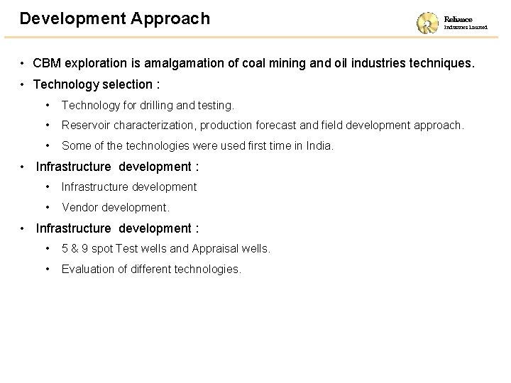Development Approach Reliance Industries Limited • CBM exploration is amalgamation of coal mining and