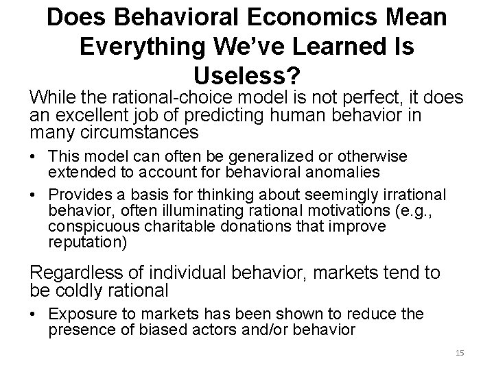 Does Behavioral Economics Mean Everything We’ve Learned Is Useless? While the rational-choice model is