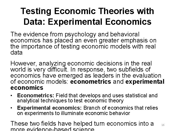 Testing Economic Theories with Data: Experimental Economics The evidence from psychology and behavioral economics