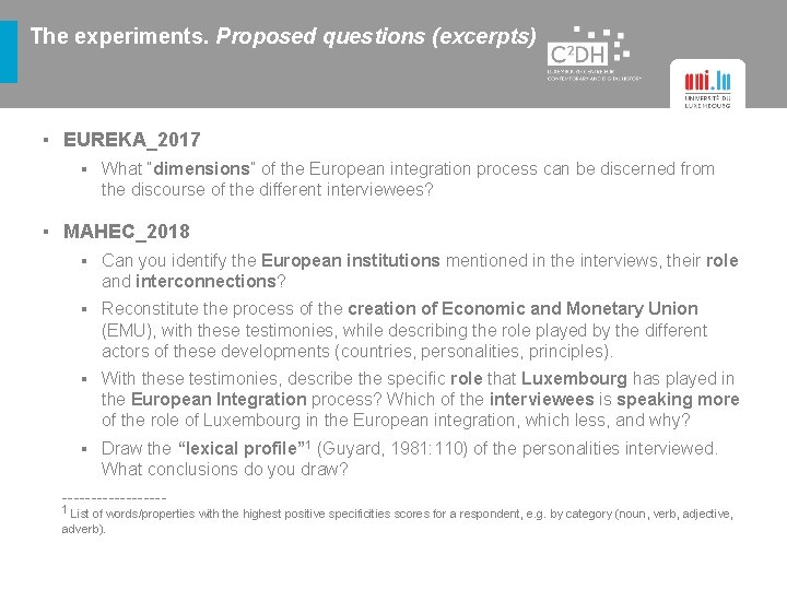 The experiments. Proposed questions (excerpts) ▪ EUREKA_2017 ▪ What “dimensions” of the European integration