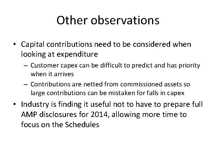 Other observations • Capital contributions need to be considered when looking at expenditure –