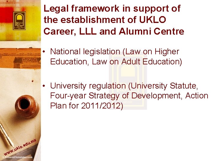 Legal framework in support of the establishment of UKLO Career, LLL and Alumni Centre