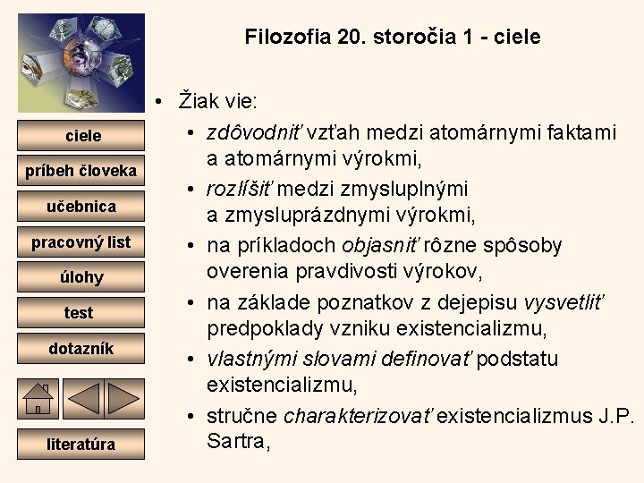 Filozofia 20. storočia 1 - ciele príbeh človeka učebnica pracovný list úlohy test dotazník