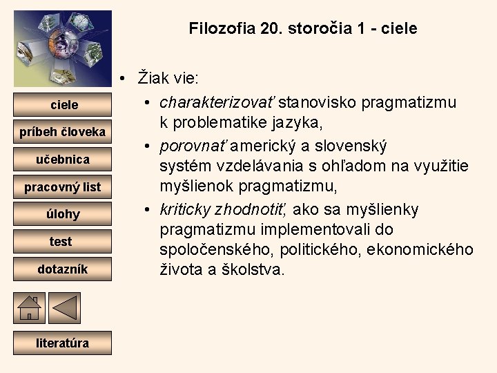 Filozofia 20. storočia 1 - ciele príbeh človeka učebnica pracovný list úlohy test dotazník