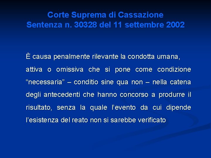 Corte Suprema di Cassazione Sentenza n. 30328 del 11 settembre 2002 È causa penalmente