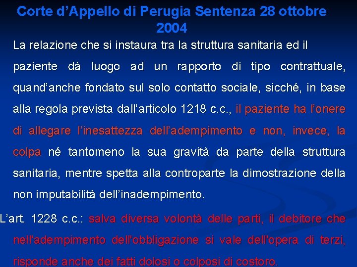 Corte d’Appello di Perugia Sentenza 28 ottobre 2004 La relazione che si instaura tra