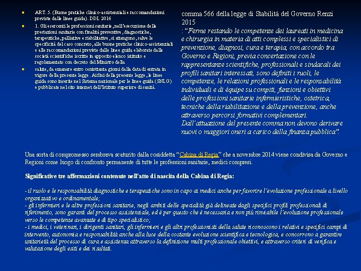 n n n ART. 5. (Buone pratiche clinico-assistenziali e raccomandazioni previste dalle linee guida).