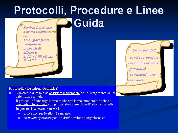 Protocolli, Procedure e Linee Guida Servizio di soccorso a mezzo ambulanza --Linee guida per