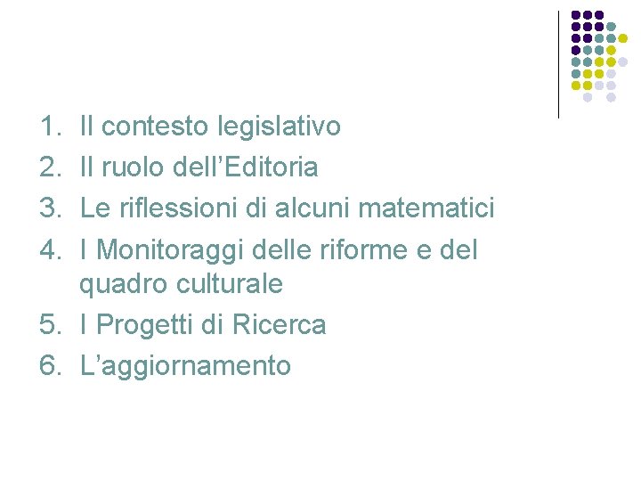 1. 2. 3. 4. Il contesto legislativo Il ruolo dell’Editoria Le riflessioni di alcuni