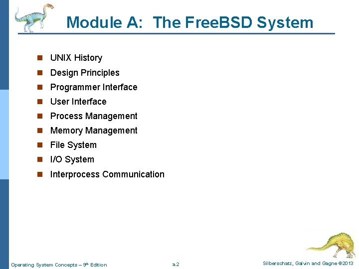 Module A: The Free. BSD System n UNIX History n Design Principles n Programmer