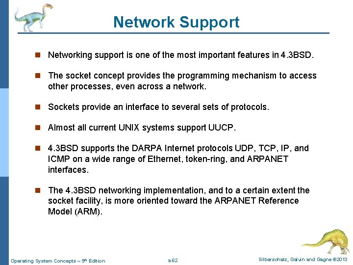 Network Support n Networking support is one of the most important features in 4.