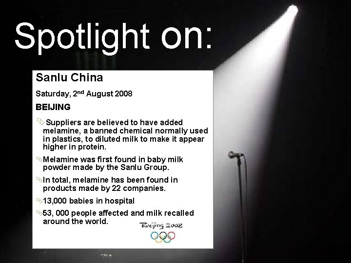 Spotlight on: Sanlu China Saturday, 2 nd August 2008 BEIJING Ê Suppliers are believed