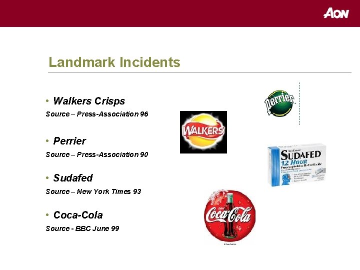 Landmark Incidents • Walkers Crisps Source – Press-Association 96 • Perrier Source – Press-Association