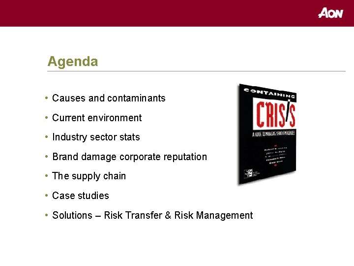 Agenda • Causes and contaminants • Current environment • Industry sector stats • Brand
