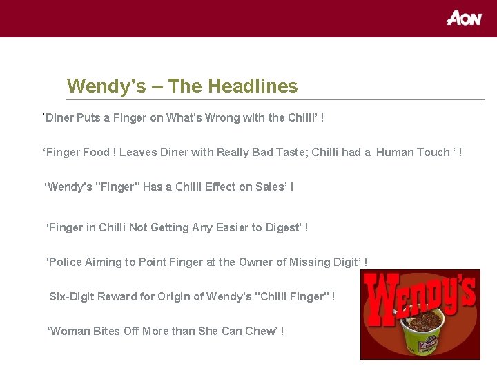 Wendy’s – The Headlines ‘Diner Puts a Finger on What's Wrong with the Chilli’