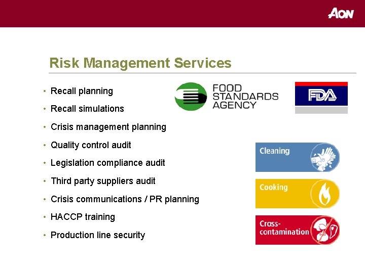 Risk Management Services • Recall planning • Recall simulations • Crisis management planning •