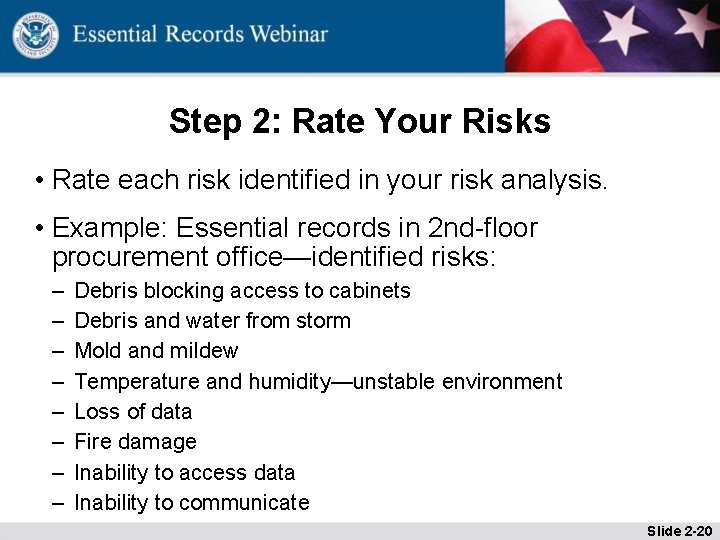 Step 2: Rate Your Risks • Rate each risk identified in your risk analysis.