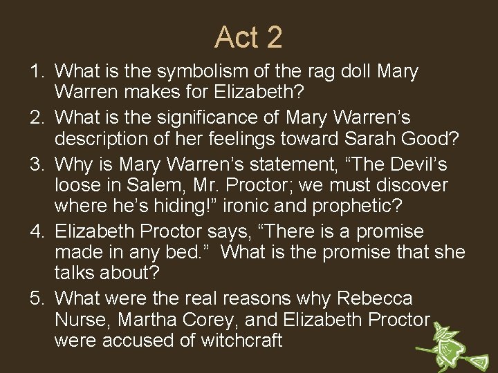 Act 2 1. What is the symbolism of the rag doll Mary Warren makes
