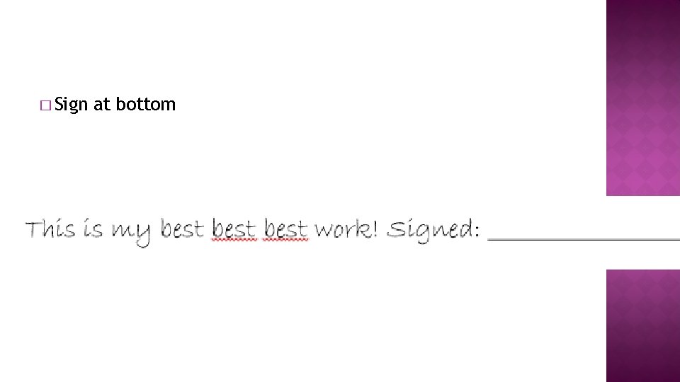 � Sign at bottom 