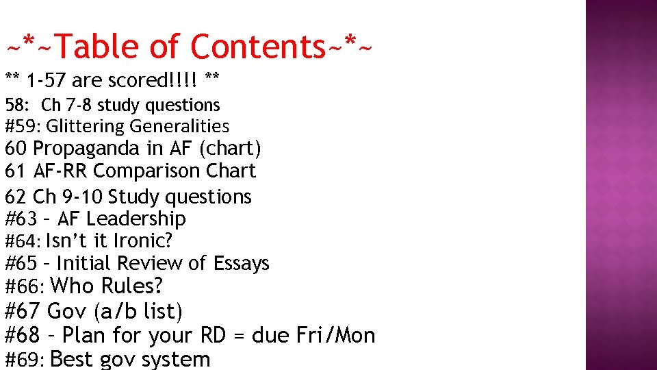 ~*~Table of Contents~*~ ** 1 -57 are scored!!!! ** 58: Ch 7 -8 study