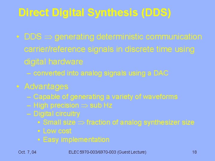 Direct Digital Synthesis (DDS) • DDS generating deterministic communication carrier/reference signals in discrete time