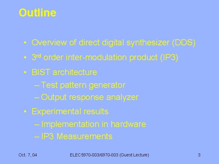Outline • Overview of direct digital synthesizer (DDS) • 3 rd order inter-modulation product