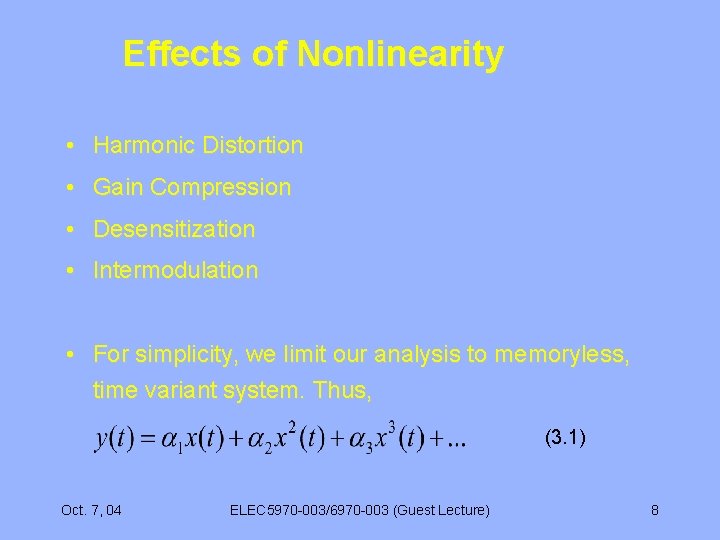 Effects of Nonlinearity • Harmonic Distortion • Gain Compression • Desensitization • Intermodulation •