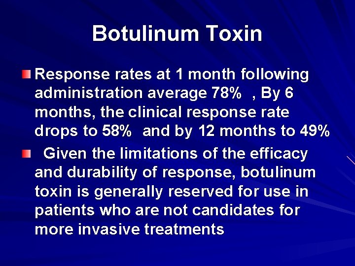 Botulinum Toxin Response rates at 1 month following administration average 78% , By 6