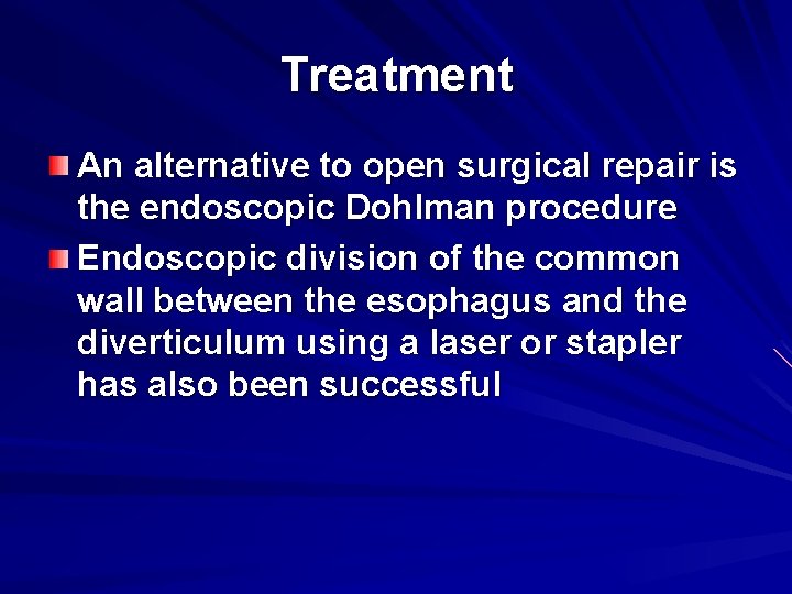 Treatment An alternative to open surgical repair is the endoscopic Dohlman procedure Endoscopic division