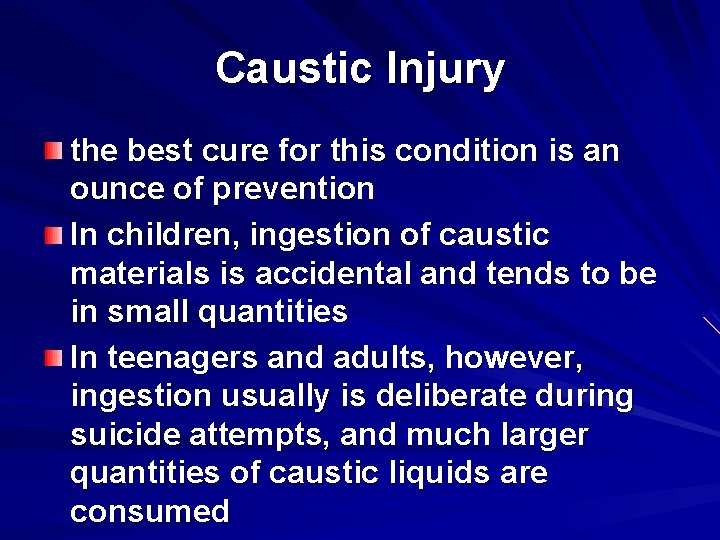 Caustic Injury the best cure for this condition is an ounce of prevention In