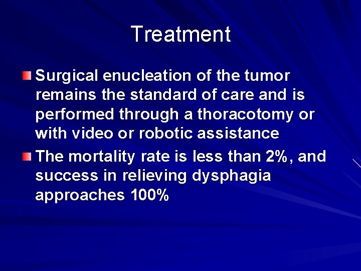 Treatment Surgical enucleation of the tumor remains the standard of care and is performed