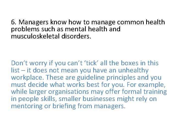 6. Managers know how to manage common health problems such as mental health and